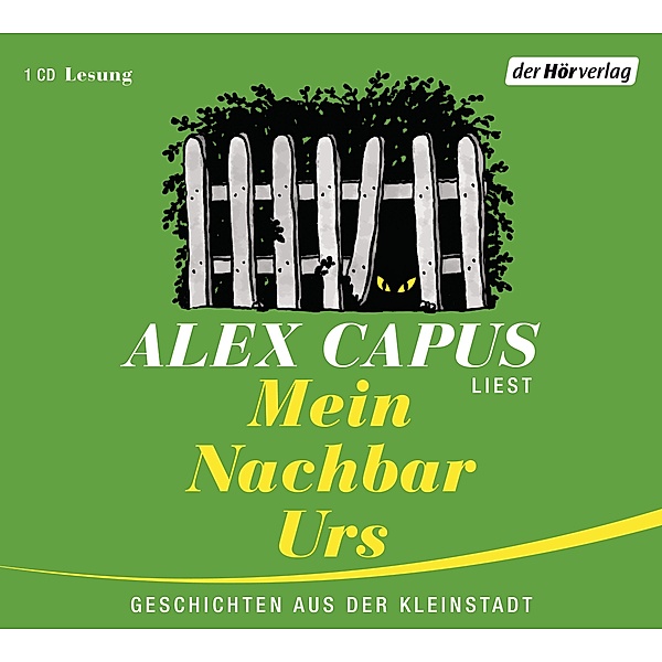 Mein Nachbar Urs, 1 Audio-CD, Alex Capus