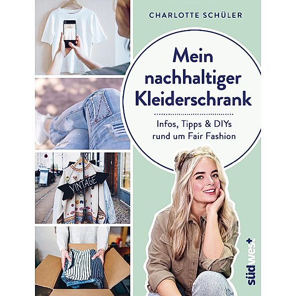 Mein nachhaltiger Kleiderschrank, Charlotte Schüler