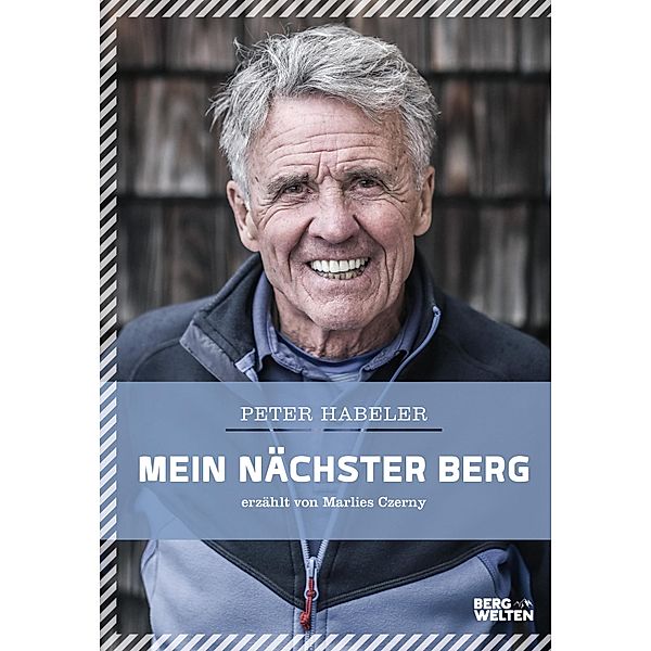 Mein nächster Berg, Peter Habeler