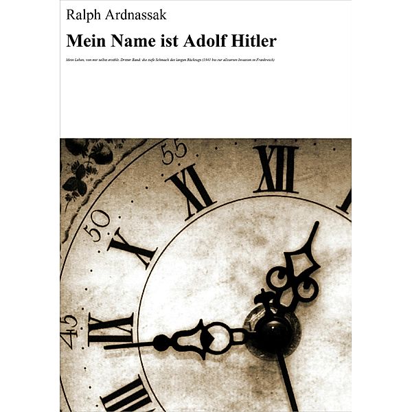 Mein Name ist Adolf Hitler, Ralph Ardnassak