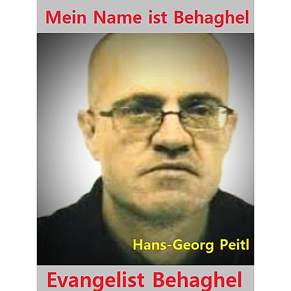 Mein Name ist Behaghel, Hans-Georg Peitl