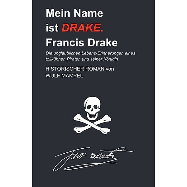 Mein Name ist Drake. Francis Drake, Wulf Mämpel