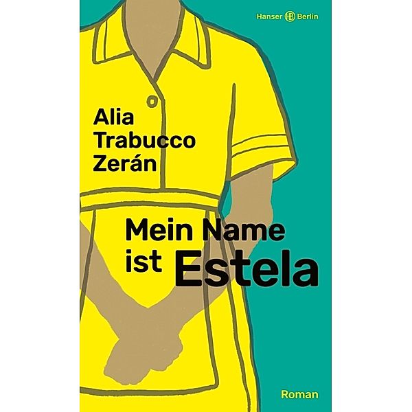 Mein Name ist Estela, Alia Trabucco Zerán