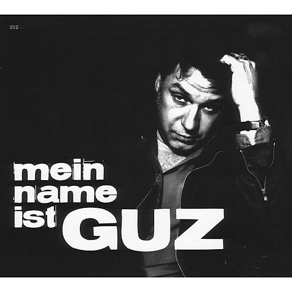 Mein Name ist Guz, Guz