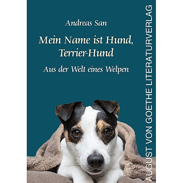 Mein Name ist Hund, Terrier-Hund, Andreas San