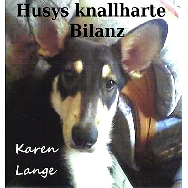 Mein Name ist Husy: Husys knallharte Bilanz, Karen Lange