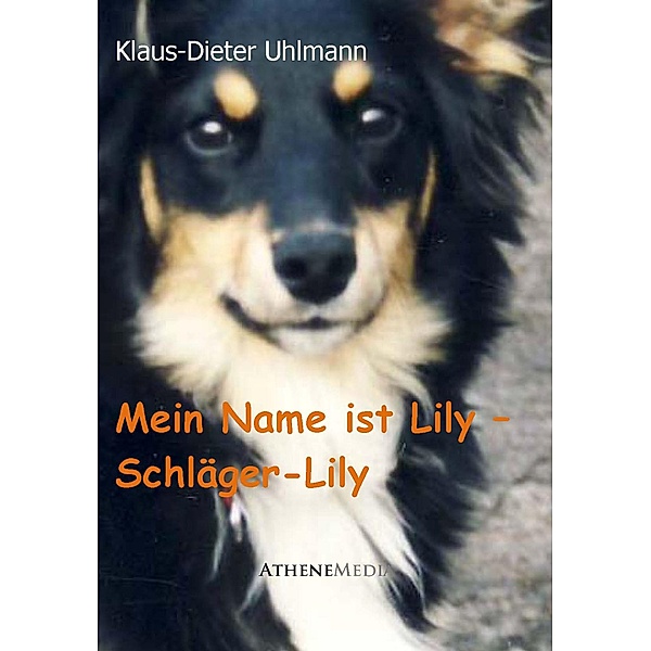 Mein Name ist Lily - Schläger-Lily, Klaus-Dieter Uhlmann