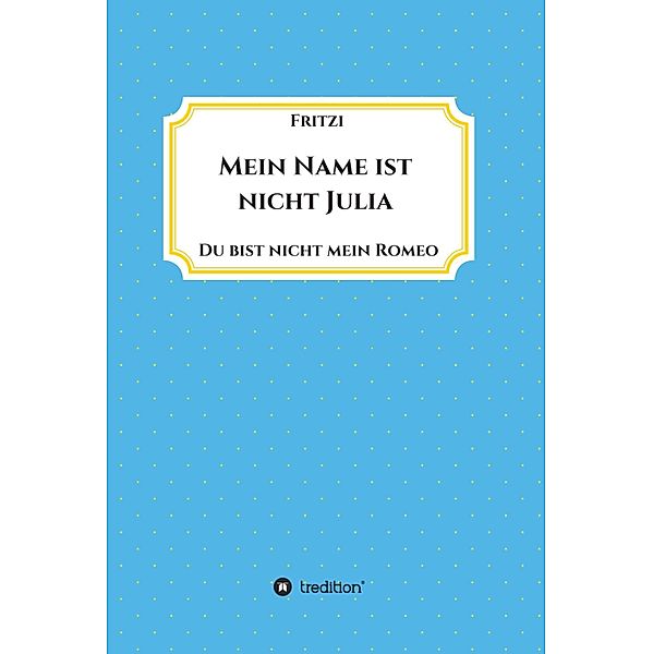 Mein Name ist nicht Julia, Frit zi