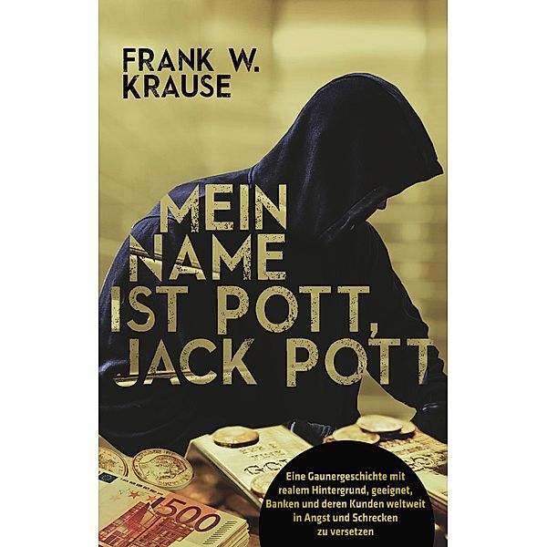 Mein Name ist Pott, Jack Pott, Frank W. Krause