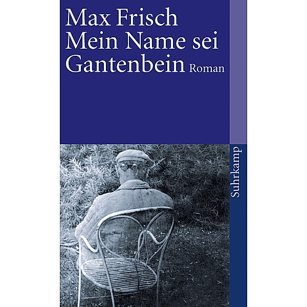 Mein Name sei Gantenbein, Max Frisch