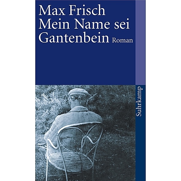 Mein Name sei Gantenbein, Max Frisch