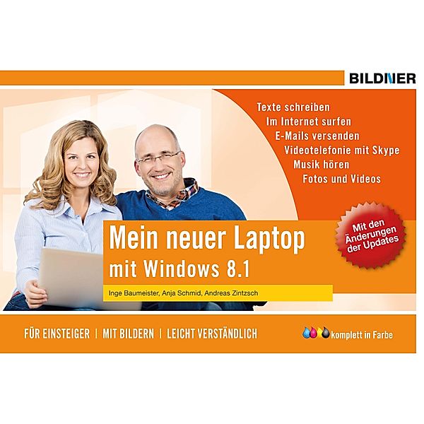 Mein neuer Laptop - Windows 8.1 für Einsteiger, Anja Schmid, Inge Baumeister, Andreas Zintzsch