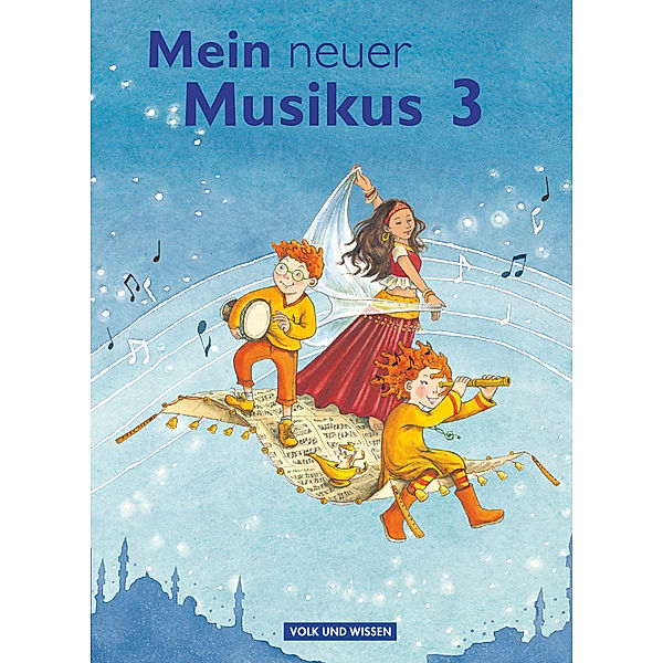 Mein neuer Musikus - Aktuelle Ausgabe - 3. Schuljahr, Annerose Schnabel, Georg Biegholdt, Natalie Ilbertz, Ellen Maaß