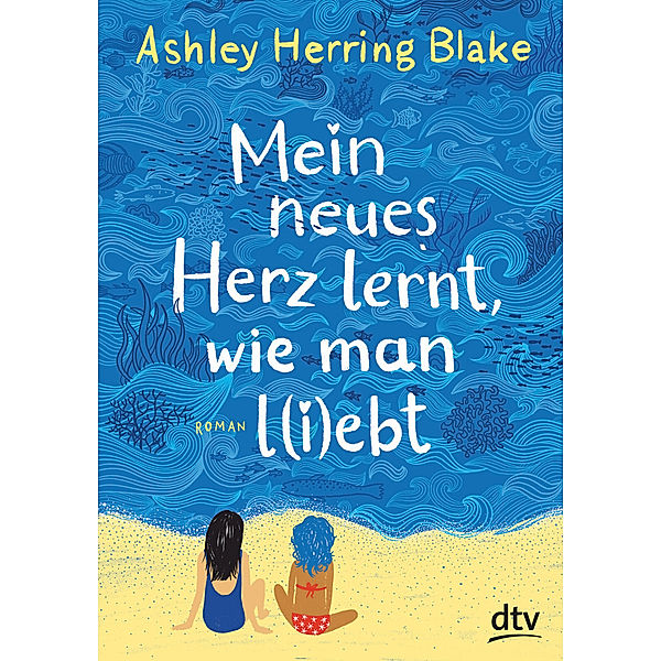 Mein neues Herz lernt, wie man l(i)ebt, Ashley Herring Blake