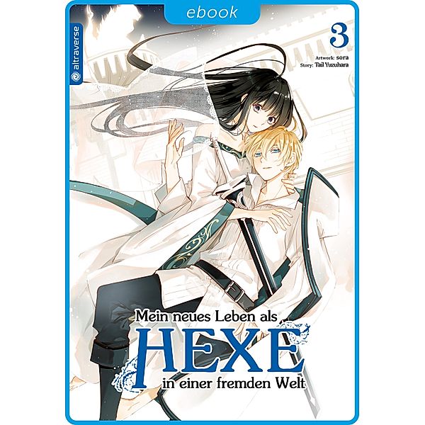 Mein neues Leben als Hexe in einer fremden Welt 03 / Mein neues Leben als Hexe in einer fremden Welt Bd.3, Sora, Tail Yuzuhara