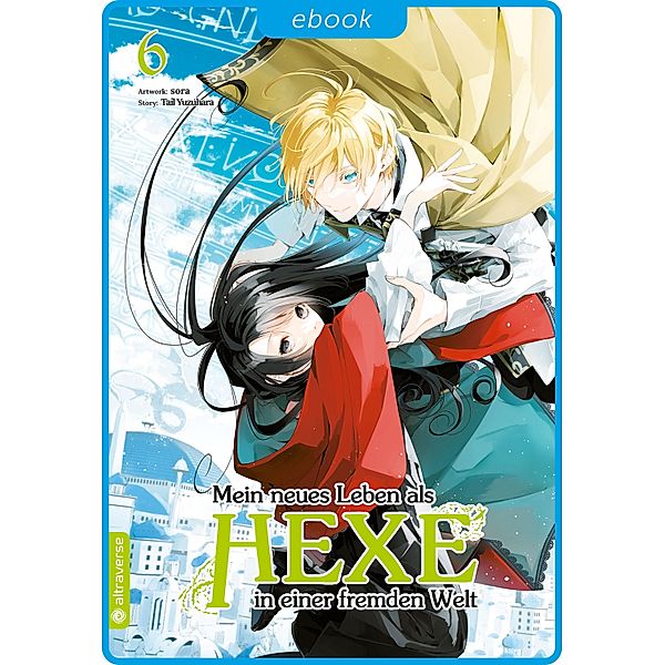 Mein neues Leben als Hexe in einer fremden Welt 06 / Mein neues Leben als Hexe in einer fremden Welt  Bd.6, Sora, Tail Yuzuhara