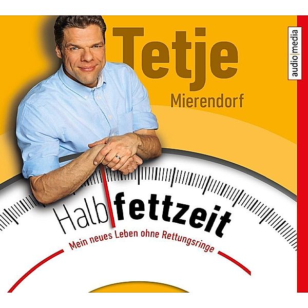 Mein neues Leben ohne Rettungsringe, 4 Audio-CDs, Tetje Mierendorf