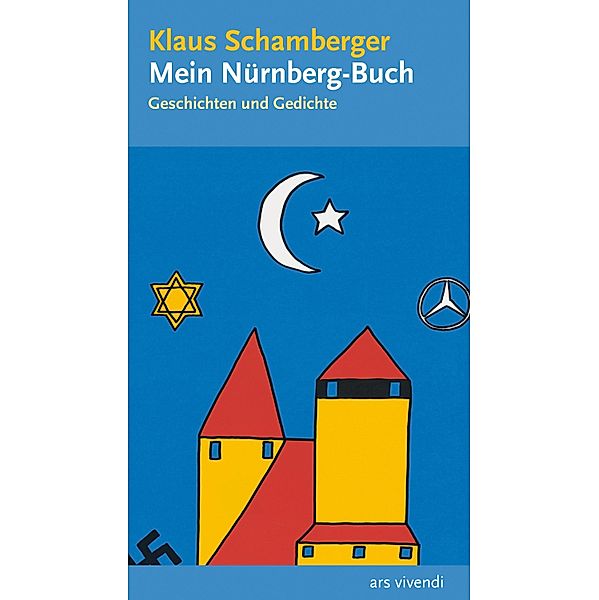 Mein Nürnberg-Buch (eBook), Klaus Schamberger