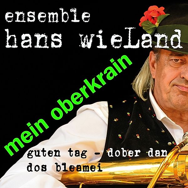 Mein Oberkrain, Ensemble Hans Wieland
