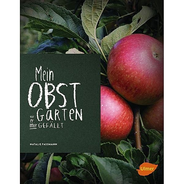 Mein Obstgarten, Natalie Faßmann