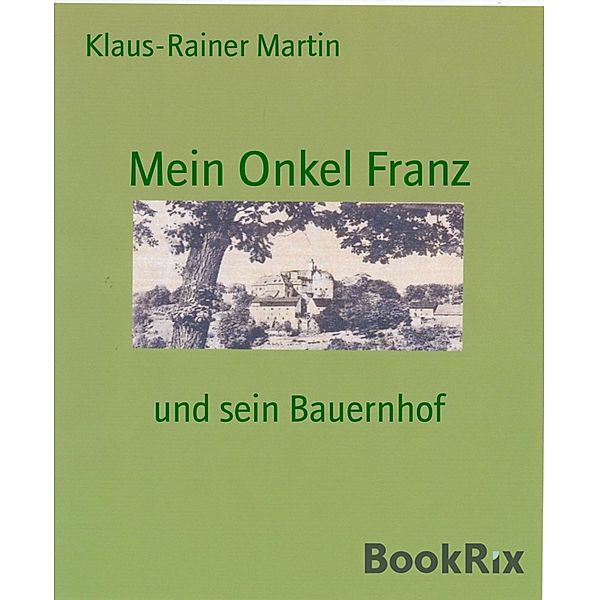 Mein Onkel Franz, Klaus-Rainer Martin