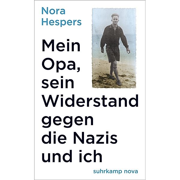 Mein Opa, sein Widerstand gegen die Nazis und ich, Nora Hespers