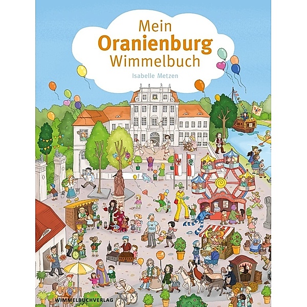 Mein Oranienburg-Wimmelbuch, Isabelle Metzen