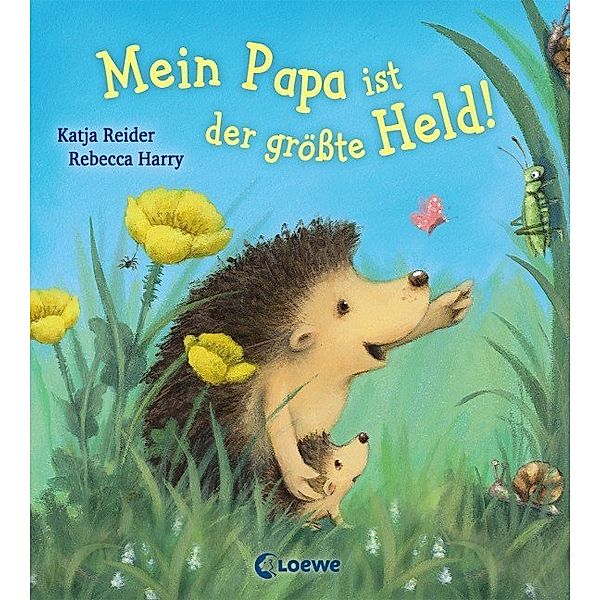 Mein Papa ist der größte Held!, Katja Reider, Rebecca Harry