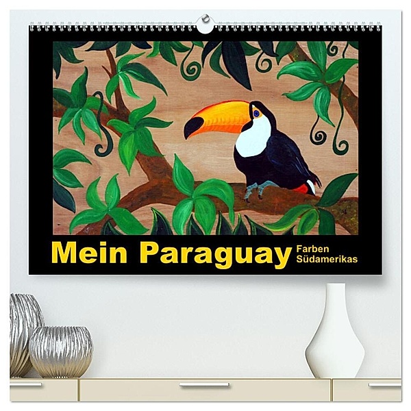 Mein Paraguay - Farben Südamerikas (hochwertiger Premium Wandkalender 2024 DIN A2 quer), Kunstdruck in Hochglanz, Bettina Schneider