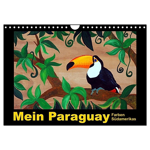 Mein Paraguay - Farben Südamerikas (Wandkalender 2024 DIN A4 quer), CALVENDO Monatskalender, Bettina Schneider