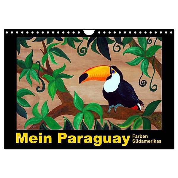 Mein Paraguay - Farben Südamerikas (Wandkalender 2025 DIN A4 quer), CALVENDO Monatskalender, Calvendo, Bettina Schneider