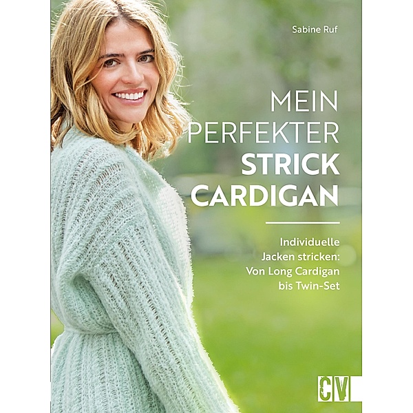 Mein perfekter Strick-Cardigan, Sabine Ruf