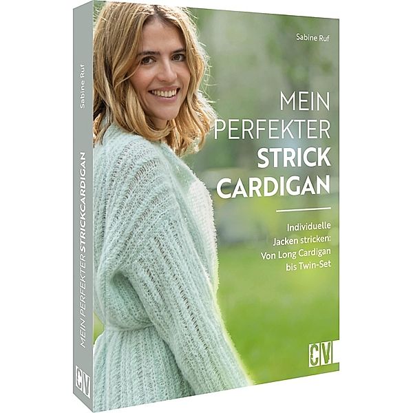 Mein perfekter Strick-Cardigan, Sabine Ruf