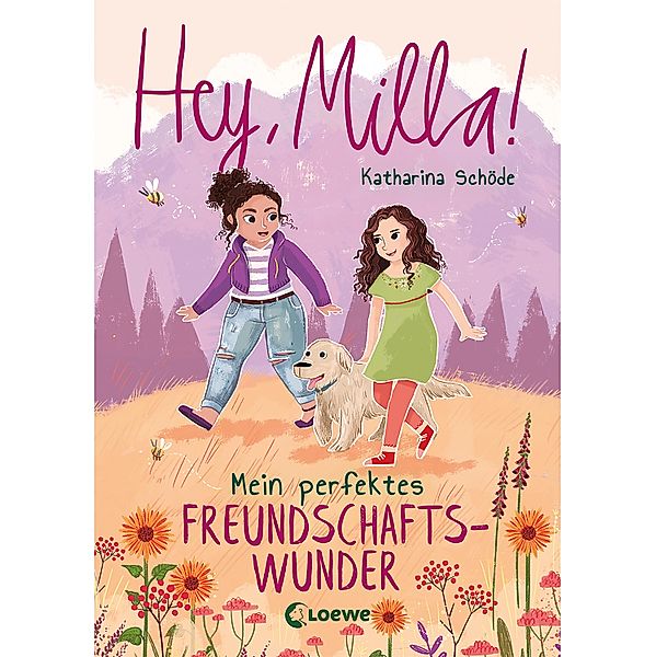 Mein perfektes Freundschaftswunder / Hey, Milla! Bd.2, Katharina Schöde