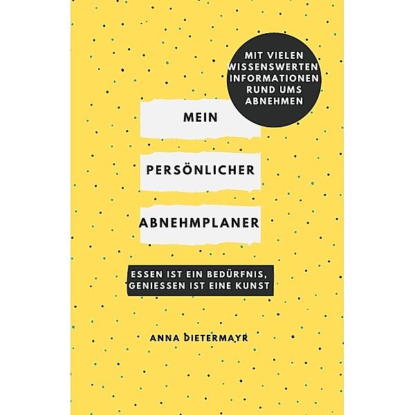 Mein persönlicher Abnehmplaner, Anna Dietermayr