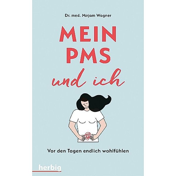 Mein PMS und ich, Mirjam Wagner