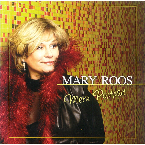 Mein Portrait, Mary Roos