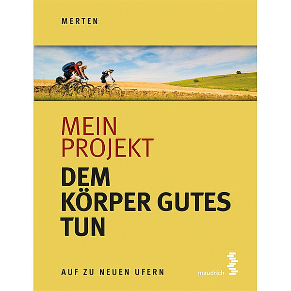 Mein Projekt: Dem Körper Gutes tun, René Merten