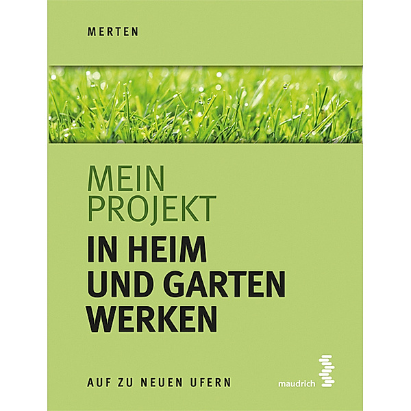 Mein Projekt: In Heim und Garten werken, René Merten