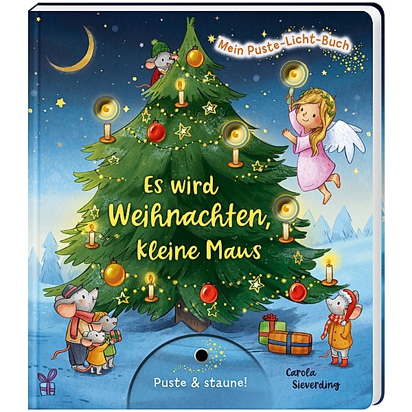 Mein Puste-Licht-Buch: Es wird Weihnachten, kleine Maus, Christina Nömer