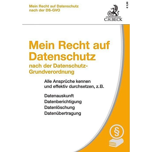 Mein Recht auf Datenschutz nach der neuen Datenschutz-Grundverordnung, Eugen Ehmann, Thomas Kranig