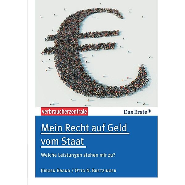 Mein Recht auf Geld vom Staat, Jürgen Brand, Otto N. Bretzinger