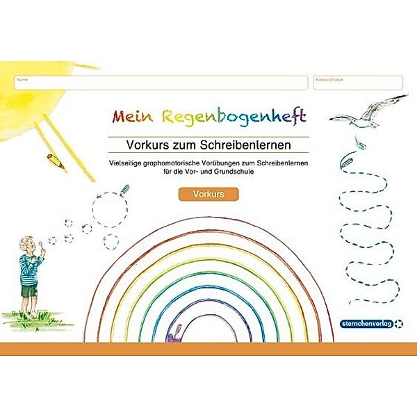Mein Regenbogenheft - Vorkurs zum Schreibenlernen, sternchenverlag GmbH, Katrin Langhans