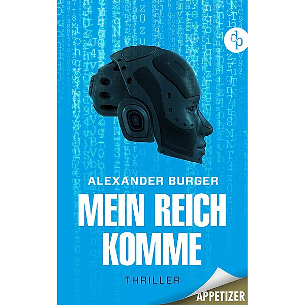 Mein Reich komme - Thriller, Alexander Burger