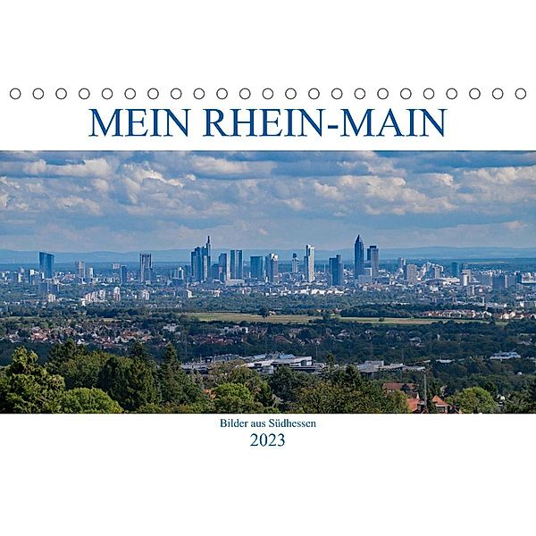 Mein Rhein-Main - Bilder aus Südhessen (Tischkalender 2023 DIN A5 quer), Christian Werner