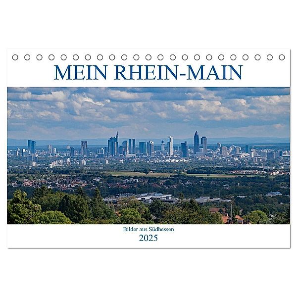 Mein Rhein-Main - Bilder aus Südhessen (Tischkalender 2025 DIN A5 quer), CALVENDO Monatskalender, Calvendo, Christian Werner