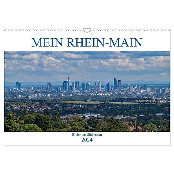 Mein Rhein-Main - Bilder aus Südhessen (Wandkalender 2024 DIN A3 quer), CALVENDO Monatskalender, Christian Werner