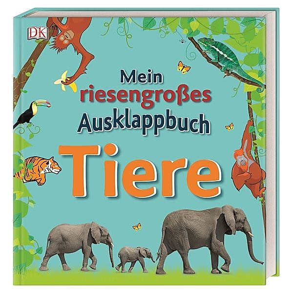 Mein riesengrosses Ausklappbuch / Mein riesengrosses Ausklappbuch. Tiere