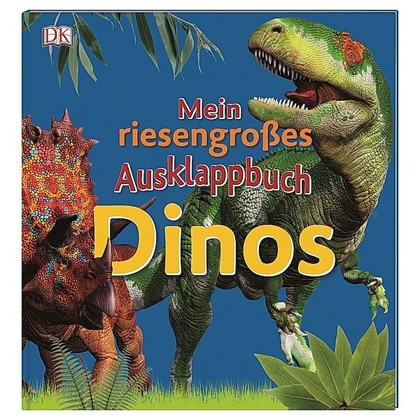 Mein riesengrosses Ausklappbuch / Mein riesengrosses Ausklappbuch - Dinos