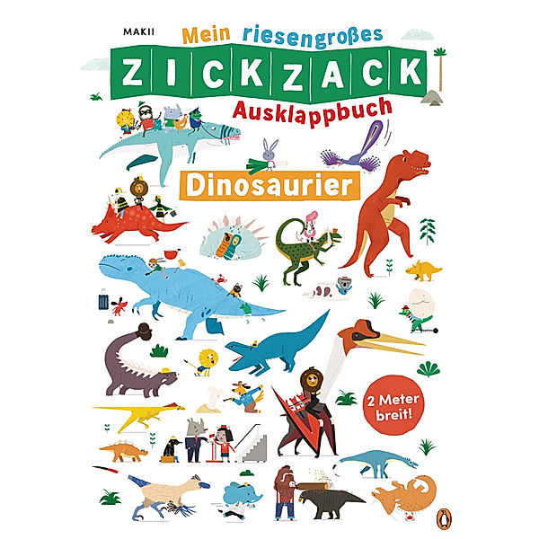 Mein riesengroßes ZICKZACK Ausklappbuch - Dinosaurier, Makii